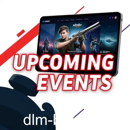 Discover the Exciting Prospects of 'Upcoming Events' on DLMBet